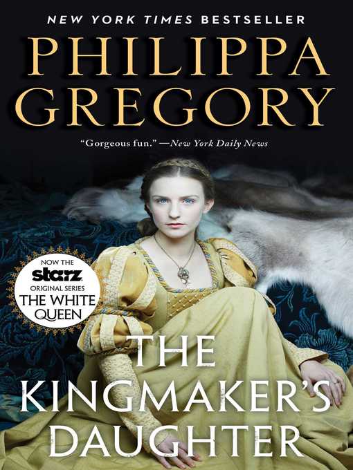 Title details for The Kingmaker's Daughter by Philippa Gregory - Available